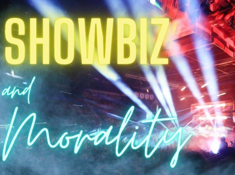 Showbiz and Morality